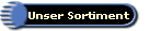Unser Sortiment